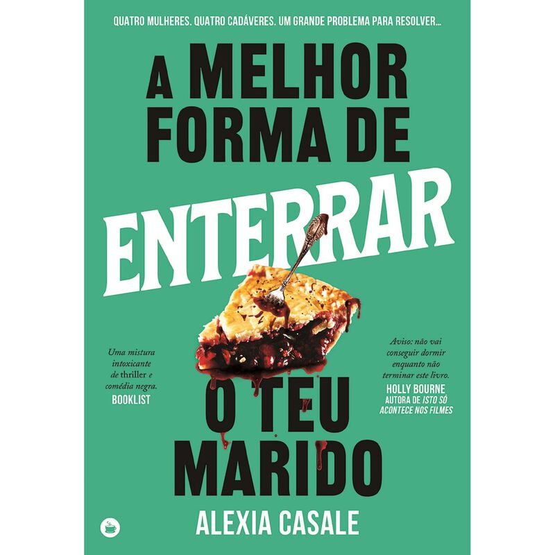 A Melhor Forma de Enterrar o Teu Marido de Alexia Casale