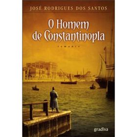 O Homem de Constantinopla de José Rodrigues dos Santos