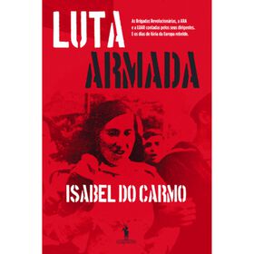 A Luta Armada de Isabel do Carmo