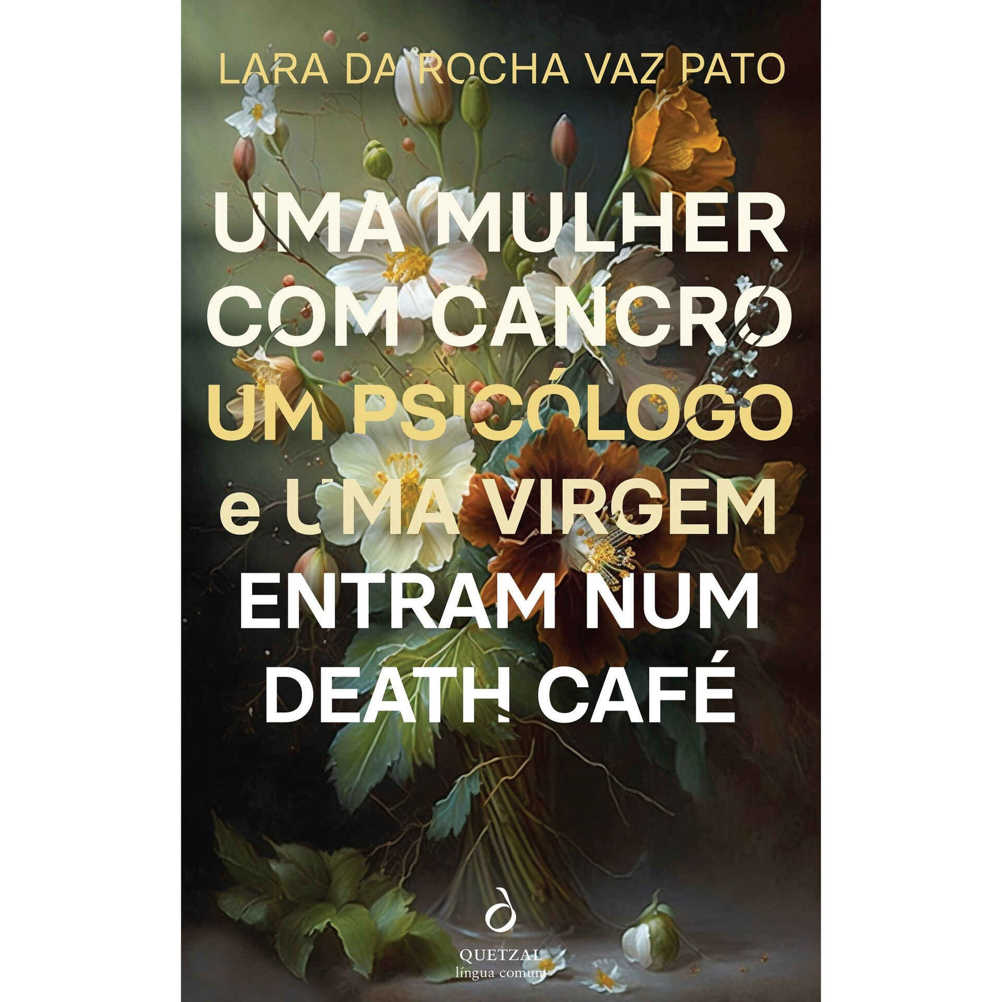 Uma Mulher com Cancro, um Psic&oacute;logo e uma Virgem Entram num Death Caf&eacute; de Lara Vaz Pato