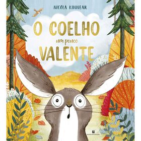O Coelho Um Pouco Valente de Nicola Kinnear