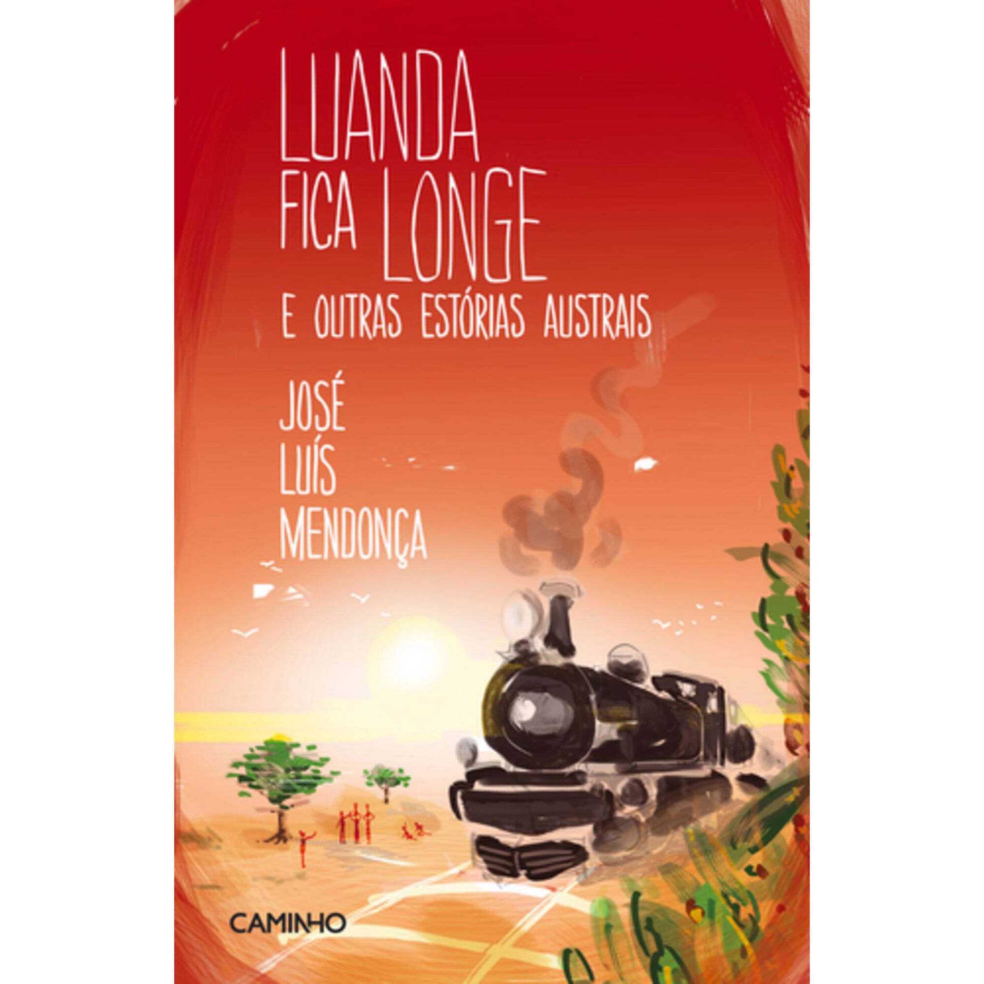 Luanda Fica Longe e Outras Est&oacute;rias Austrais de Jos&eacute; Lu&iacute;s Mendon&ccedil;a