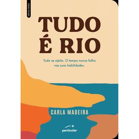 Tudo &eacute; Rio (Edi&ccedil;&atilde;o Port&aacute;til) de Carla Madeira