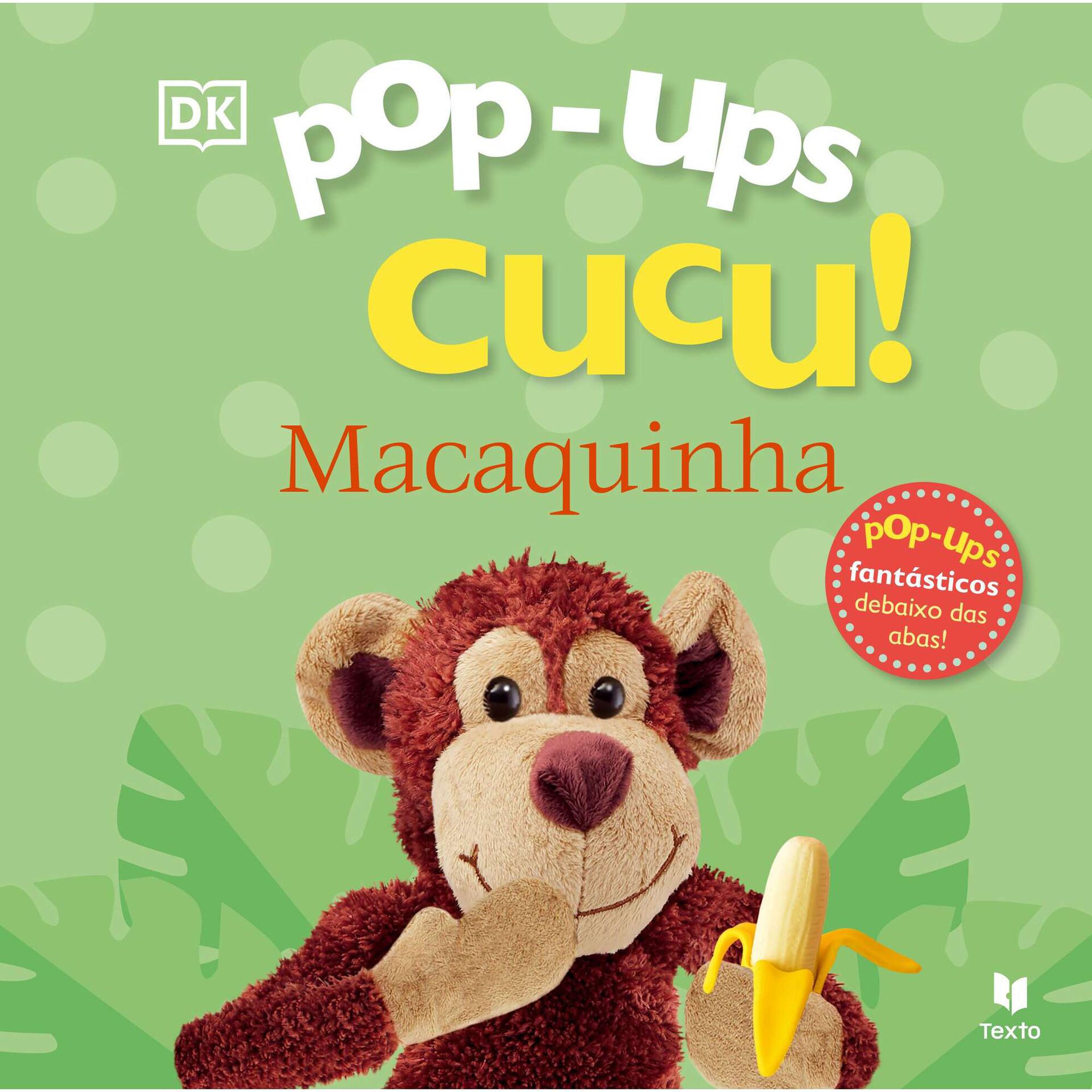 Pop-Ups Cucu! Macaquinha Pop-Ups Cucu! Macaquinha