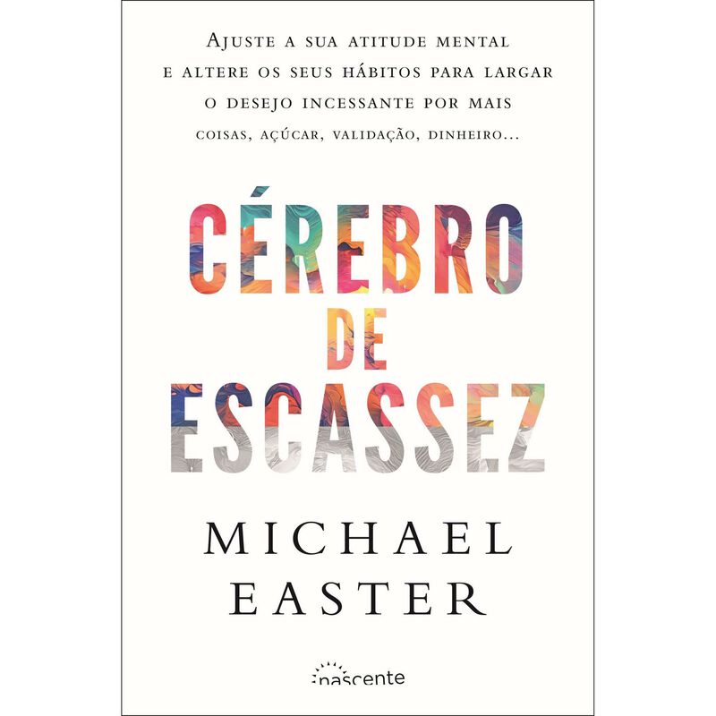 Cérebro de Escassez de Michael Easter