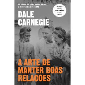 A Arte de Manter Boas Rela&ccedil;&otilde;es de Dale Carnegie
