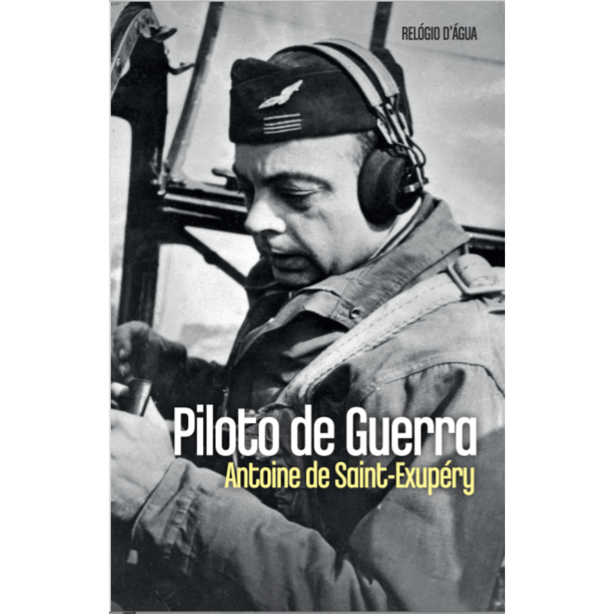 Piloto de Guerra de Antoine de Saint-Exup&eacute;ry