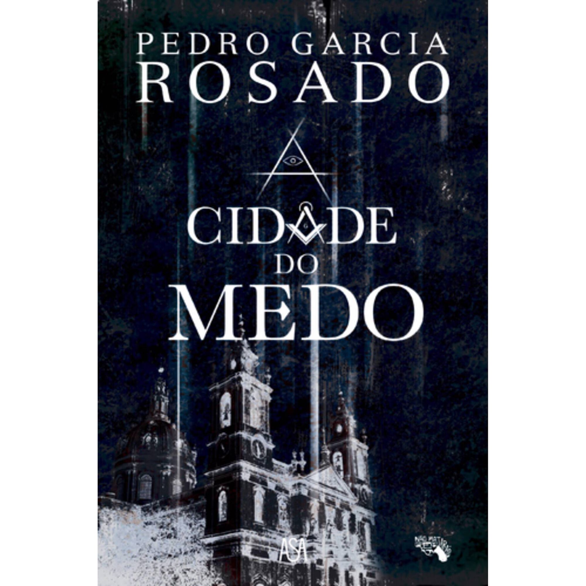 Cidade do Medo de Pedro Garcia Rosado
