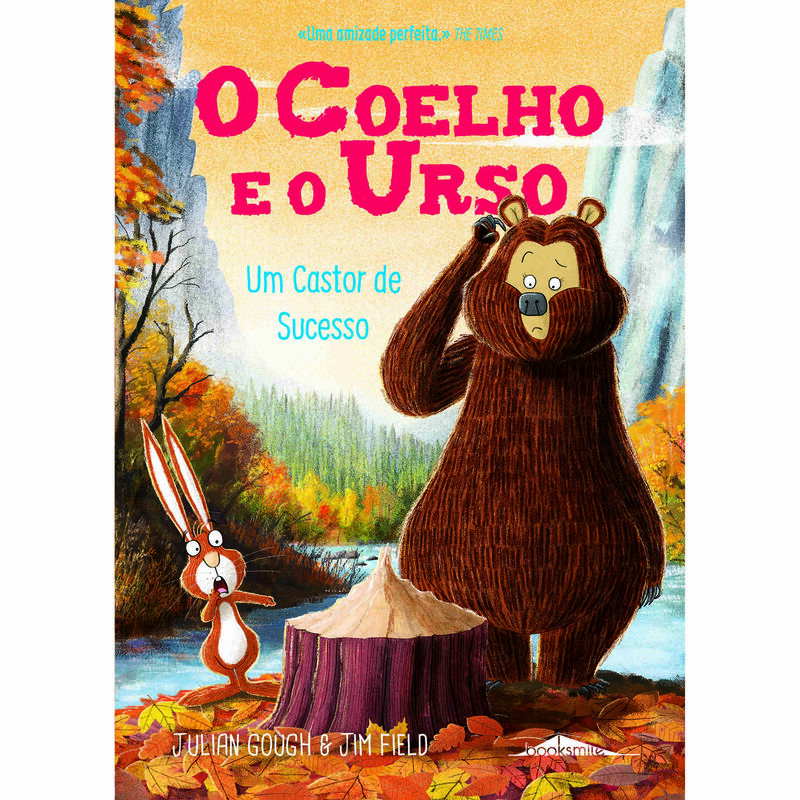 O Coelho e o Urso Nº 4 - Um Castor de Sucesso de Julian Gough