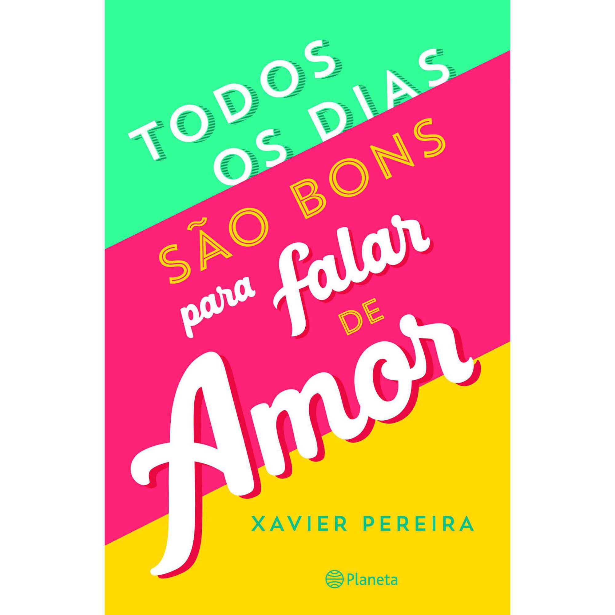 Todos os Dias são Bons para Falar de Amor
