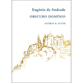 Obscuro Dom&iacute;nio de Eug&eacute;nio de Andrade