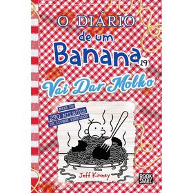 O Di&aacute;rio de um Banana 19 - Vai Dar Molho de Jeff Kinney