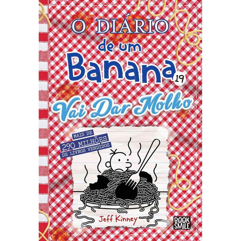 O Diário de um Banana 19 - Vai Dar Molho de Jeff Kinney