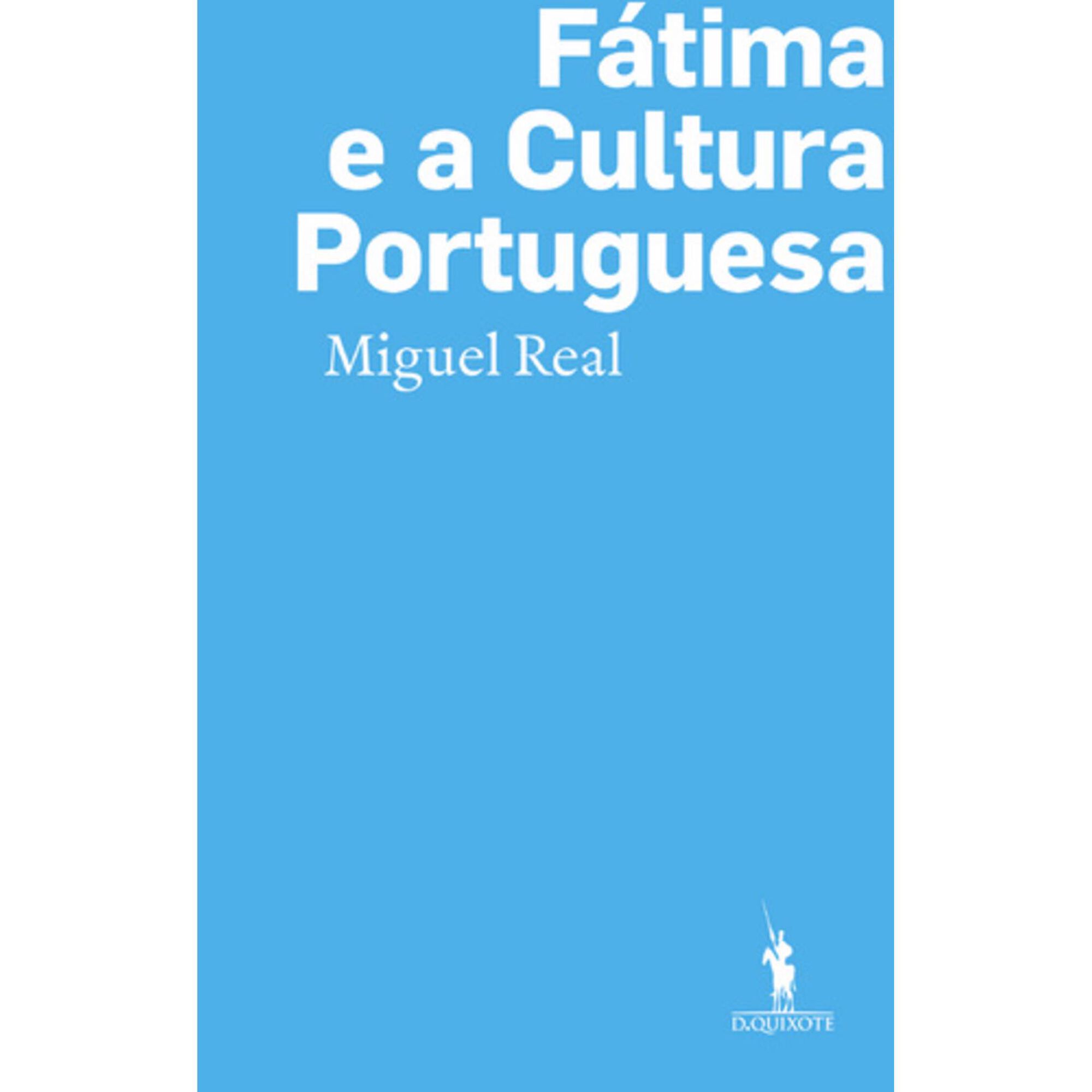 F&aacute;tima e a Cultura Portuguesa de Miguel Real