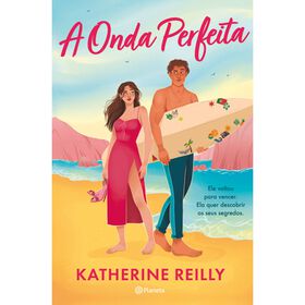 A Onda Perfeita (Edi&ccedil;&atilde;o com Sprayed Edges) de Katherine Reilly