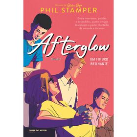 Afterglow - Um Futuro Brilhante de Phil Stamper