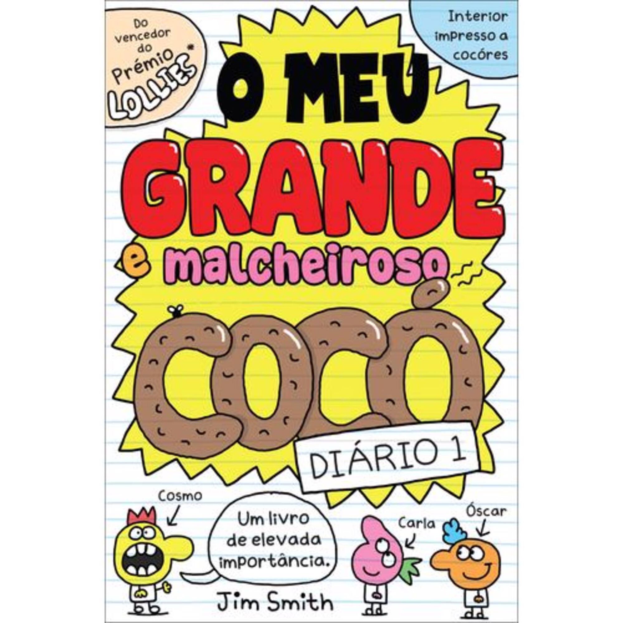 O Meu Grande e Malcheiroso Cocó - Diário 1