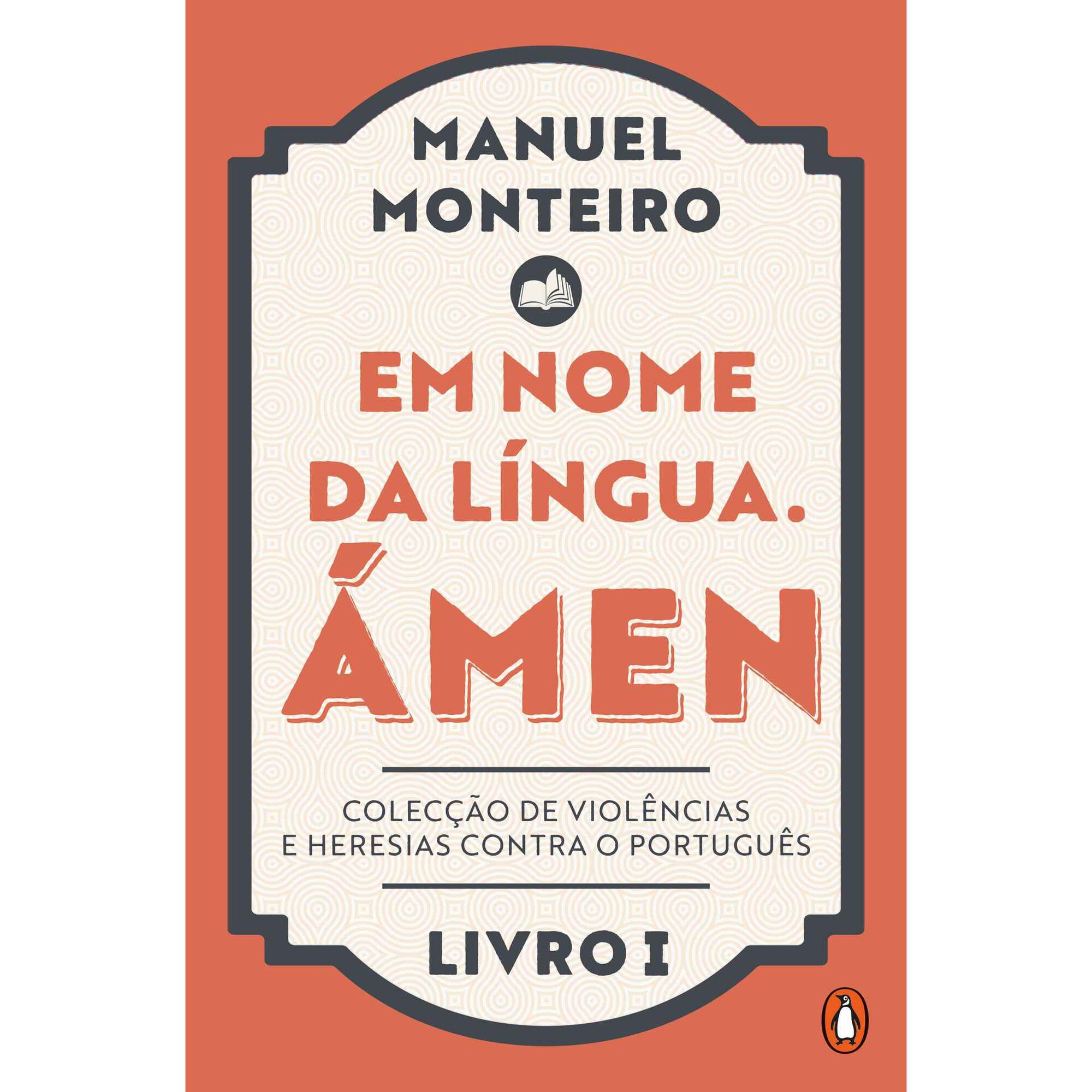 Em Nome da L&iacute;ngua. &Aacute;men de Manuel Monteiro