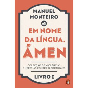 Em Nome da L&iacute;ngua. &Aacute;men de Manuel Monteiro