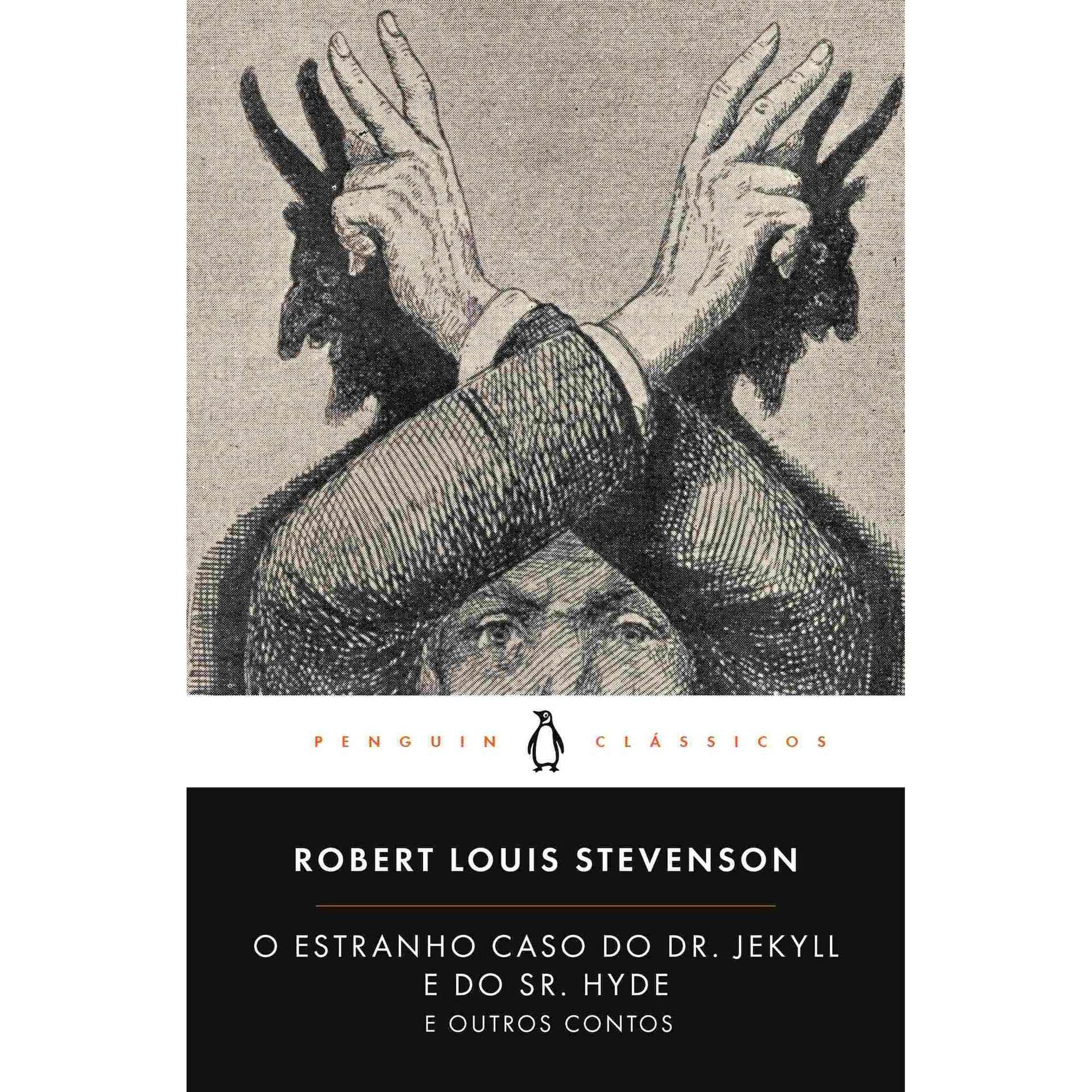 O Estranho Caso do Dr. Jekyll e do Sr. Hyde e Outros Contos de Robert Louis Stevenson