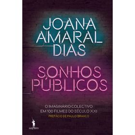 Sonhos P&uacute;blicos de Joana Amaral Dias