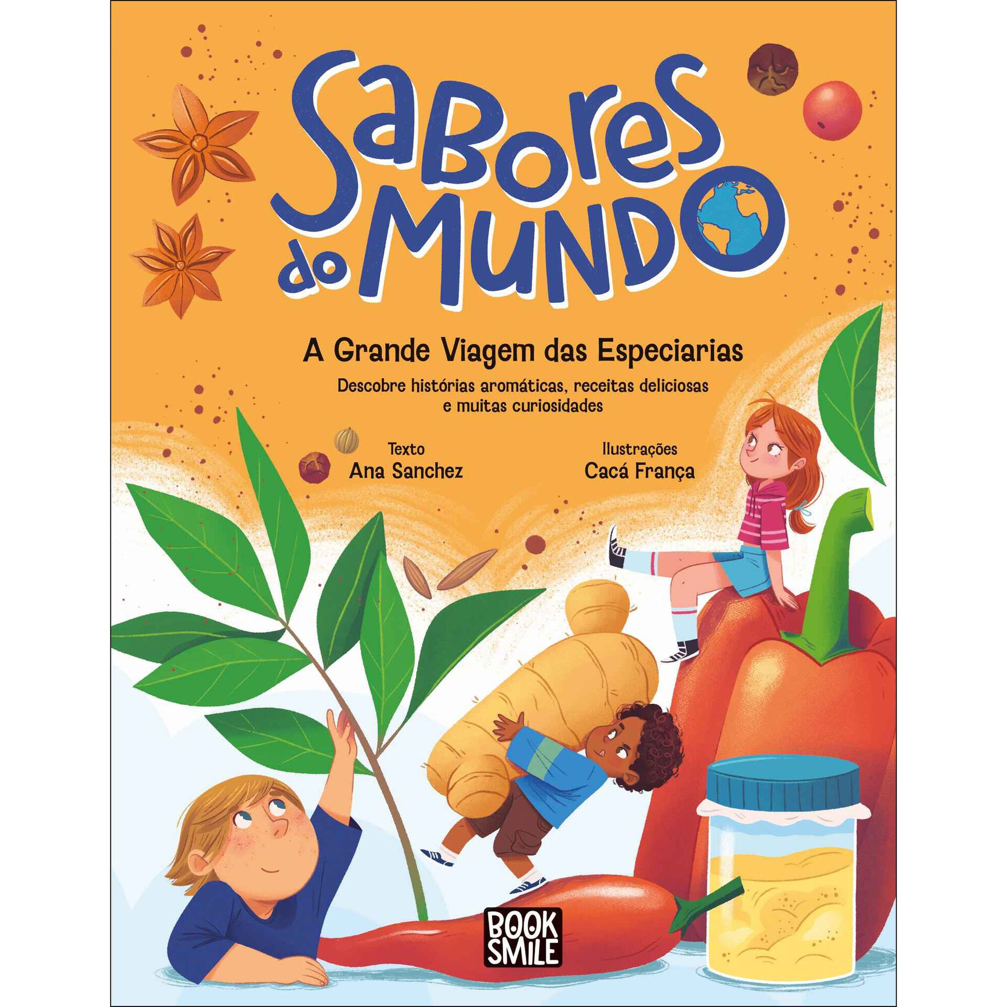 Sabores do Mundo - A Grande Viagem das Especiarias de Ana Sanchez