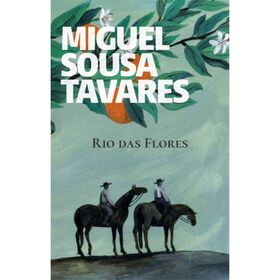Rio das Flores de Miguel Sousa Tavares