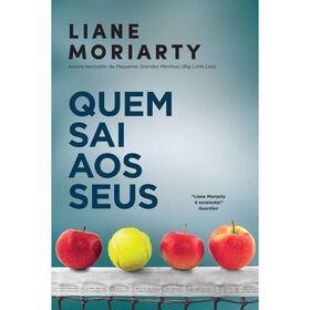 Quem Sai aos Seus de Liane Moriarty