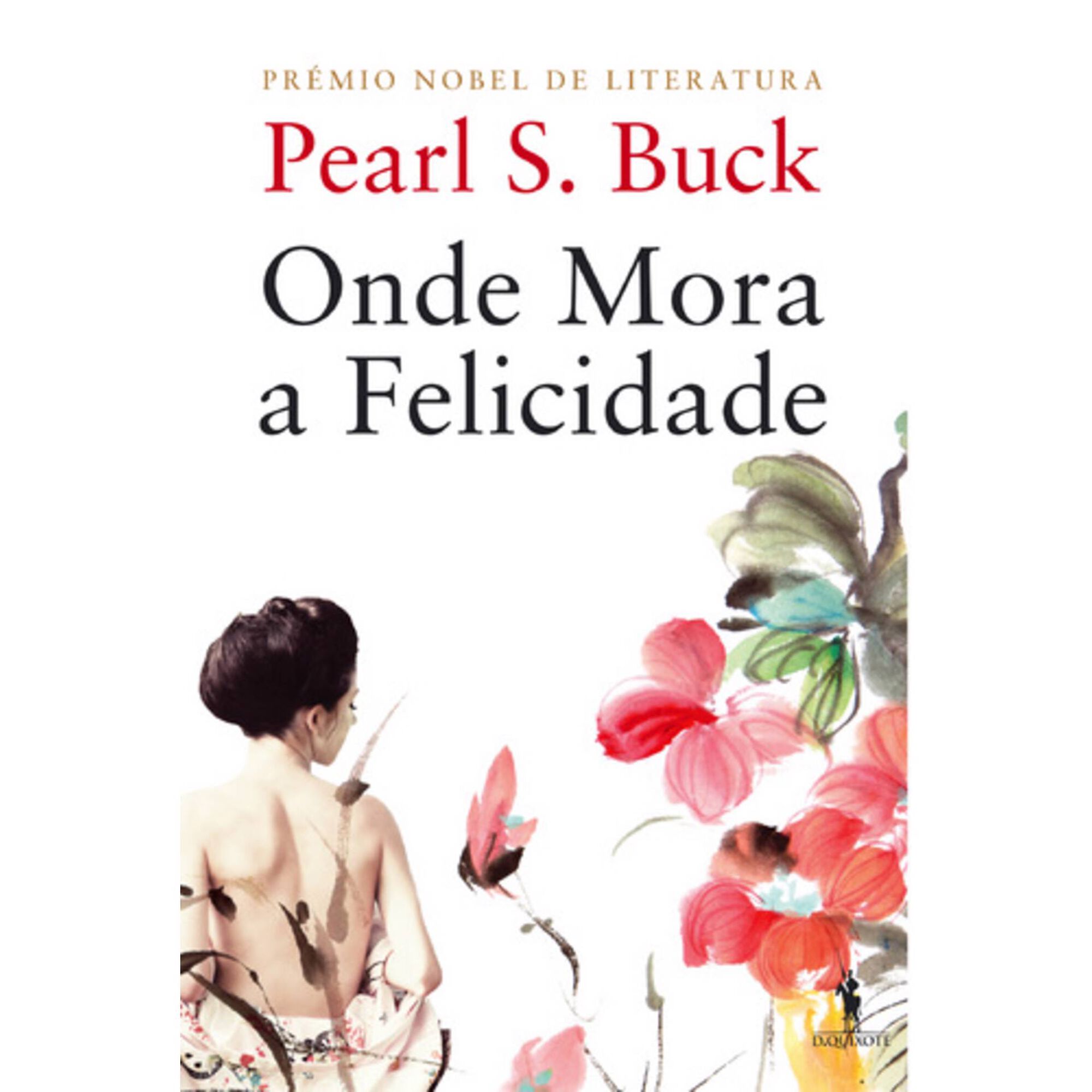 Onde Mora a Felicidade de Pearl S. Buck