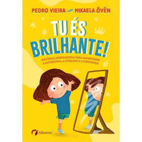 Tu És Brilhante! de Mikaela Övén e Pedro Vieira
