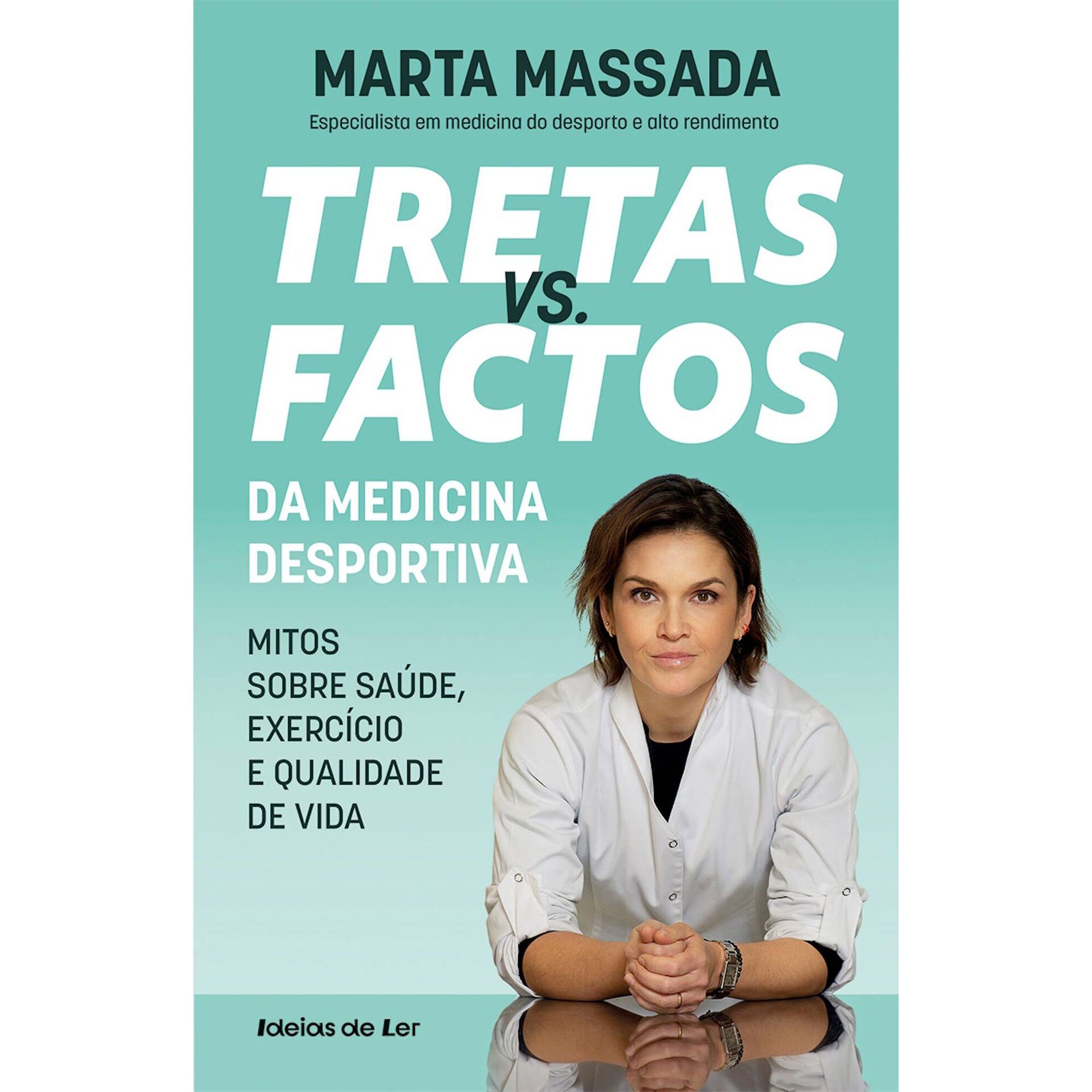 Tretas vs. Factos da Medicina Desportiva de Marta Massada