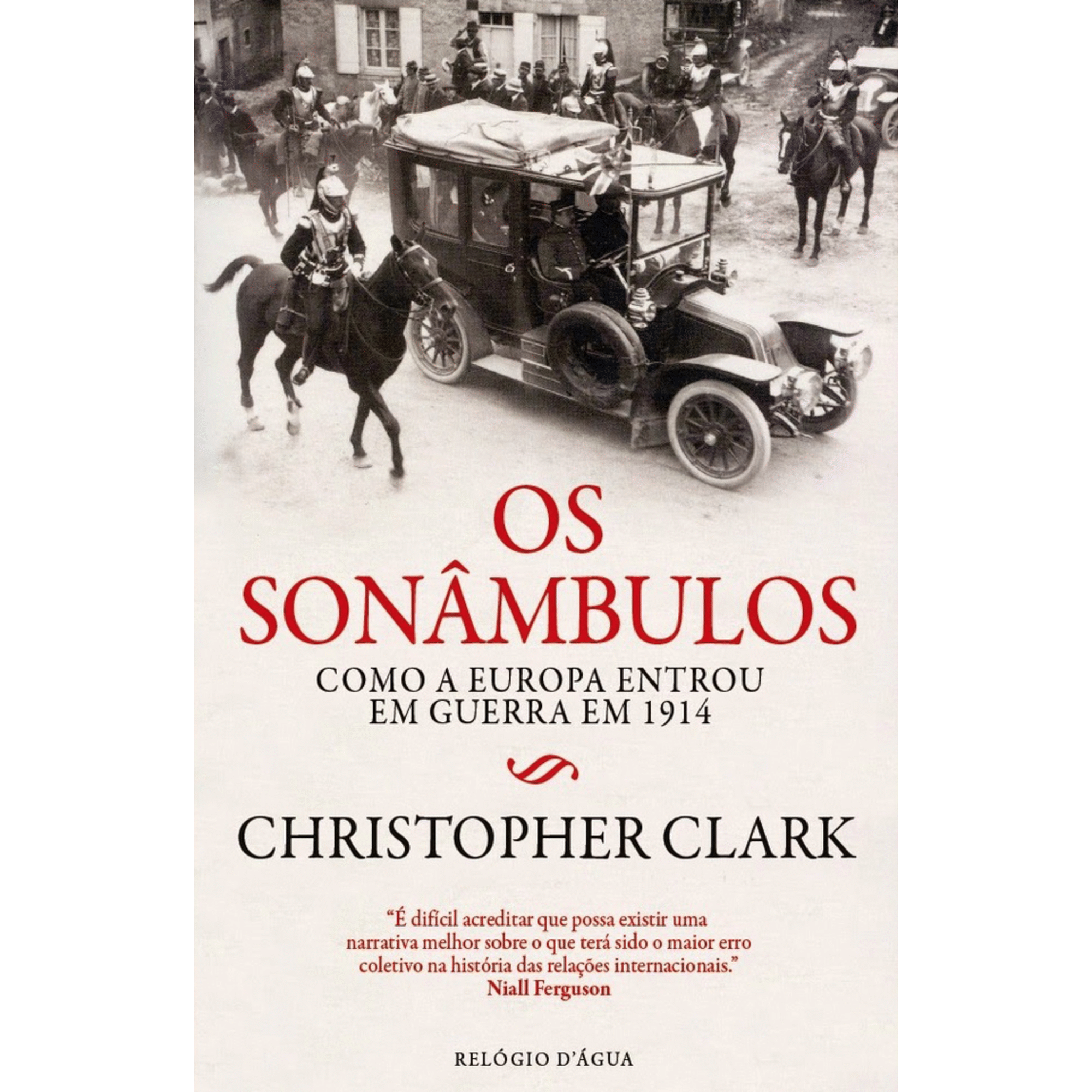 Os Son&acirc;mbulos de Christopher Clark