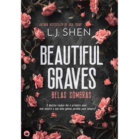 Beautiful Graves - Belas Sombras de L.J. Shen