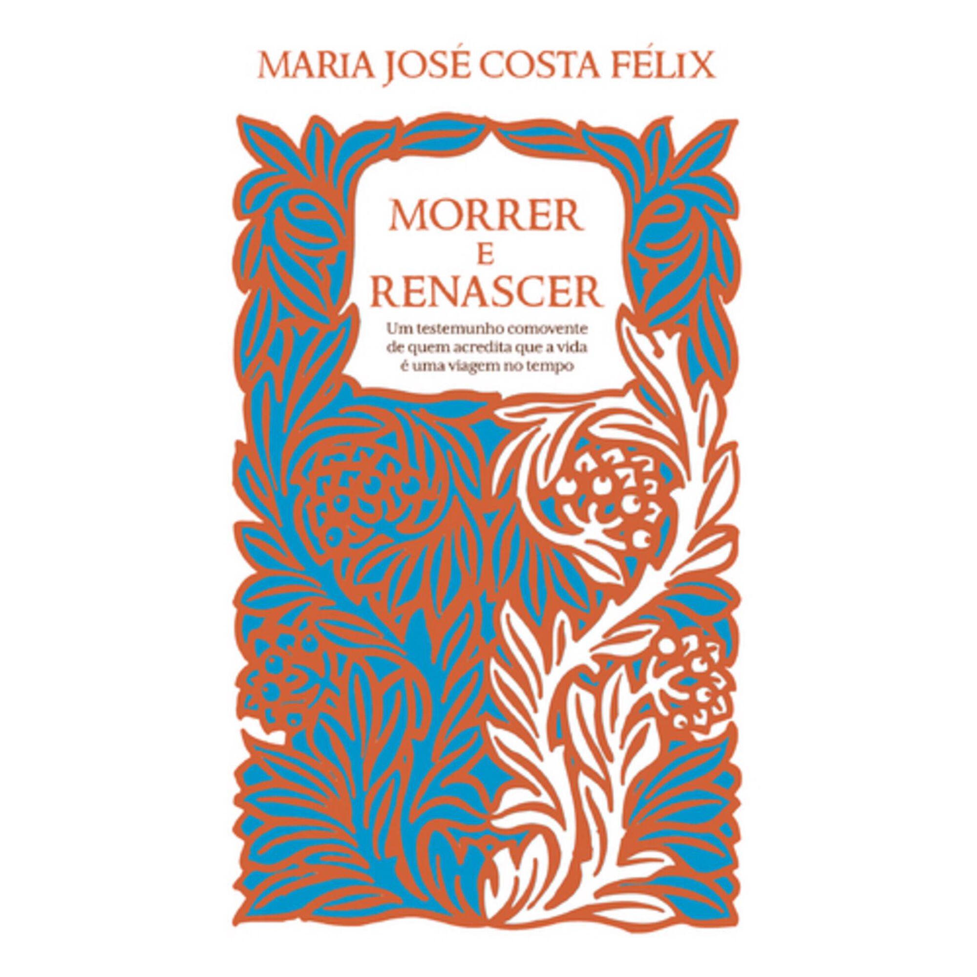Morrer e Renascer de Maria Jos&eacute; Costa F&eacute;lix