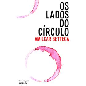 Os Lados do C&iacute;rculo de Amilcar Bettega