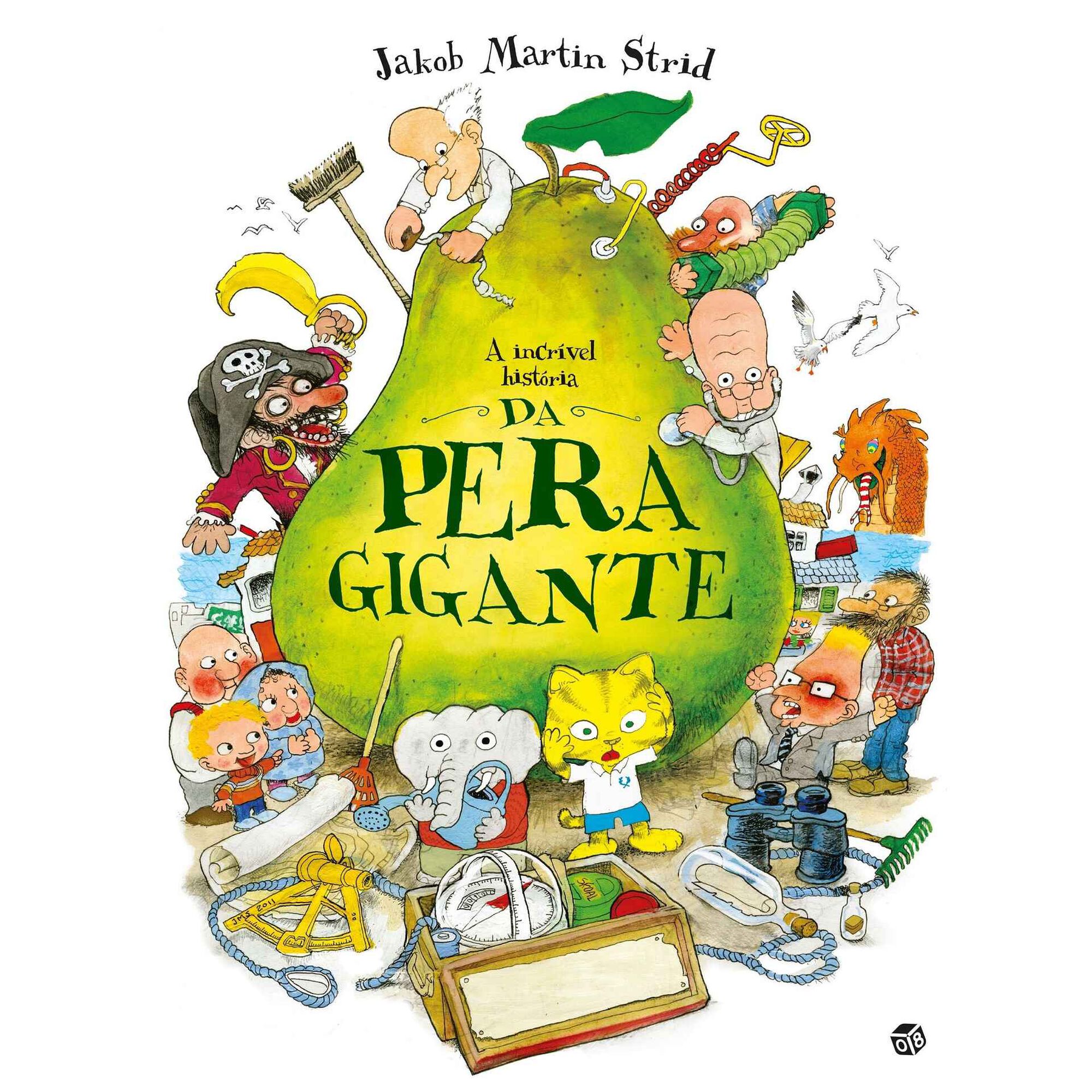A Incr&iacute;vel  Hist&oacute;ria da Pera Gigante de Jakob Martin Strid