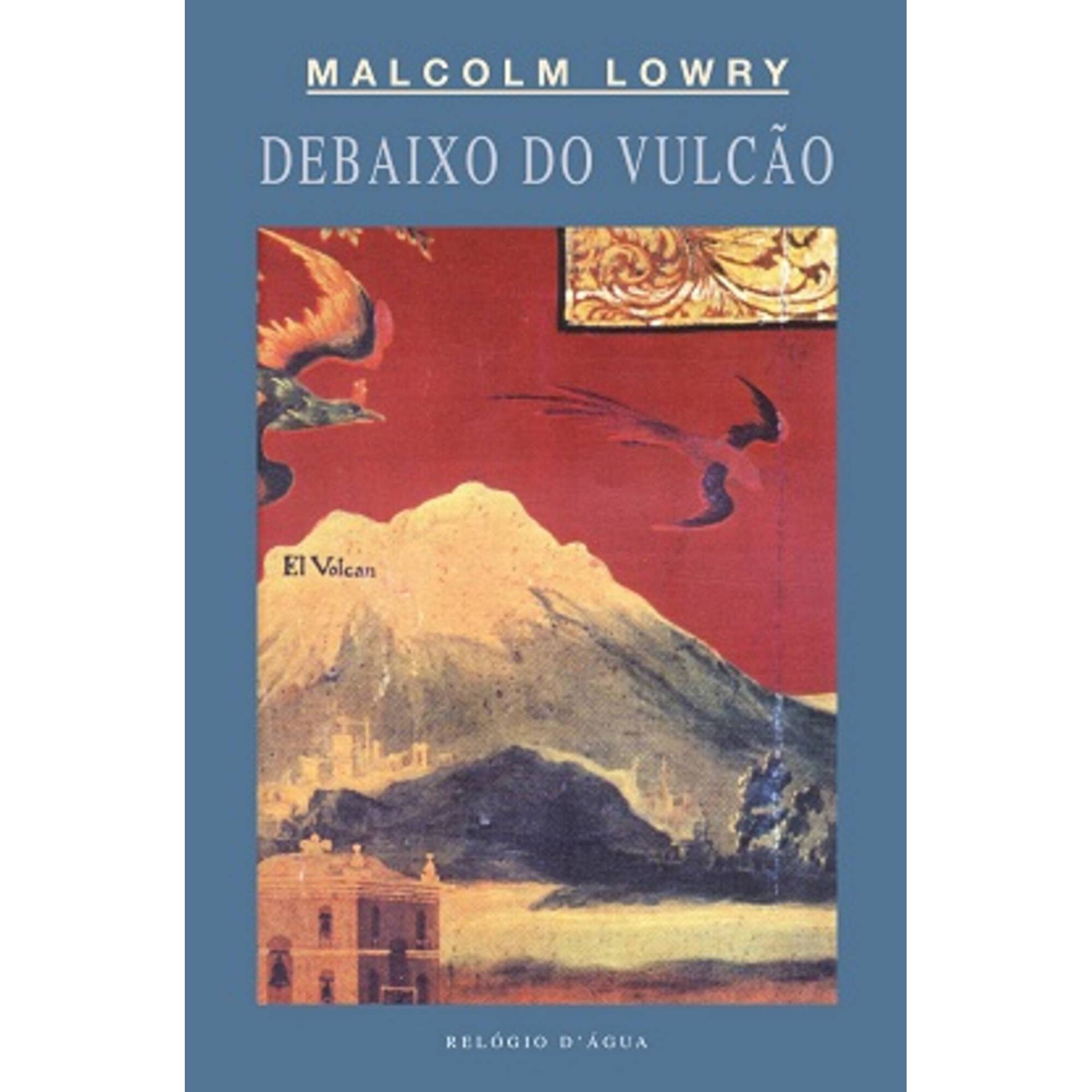 Debaixo do Vulc&atilde;o de Malcolm Lowry
