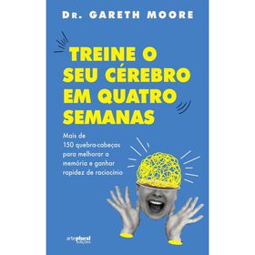 Treine o seu C&eacute;rebro em Quatro Semanas de Dr. Gareth Moore