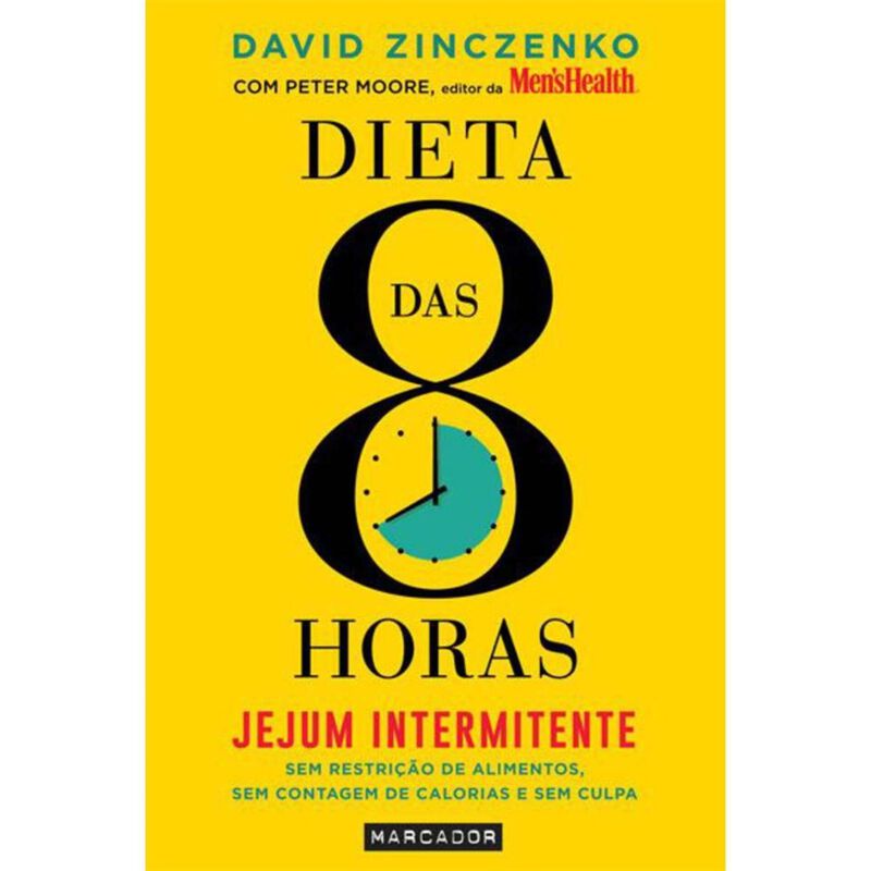 Dieta das 8 Horas de David Zinczenko