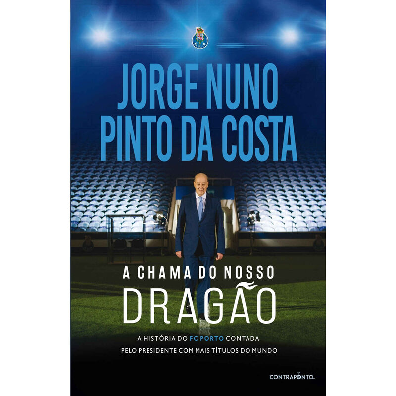 A Chama do Nosso Dragão de Jorge Nuno Pinto da Costa