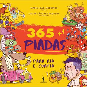 365+1 Piadas para Rir e Curtir de Maria João Medeiros