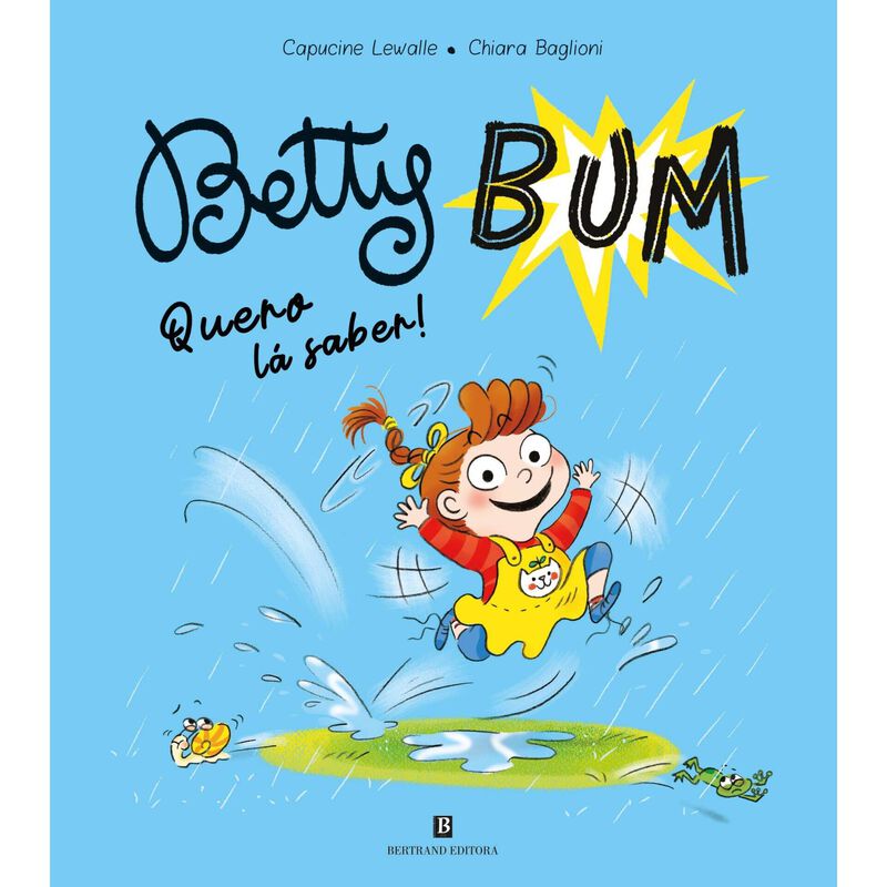 Betty Bum Nº 1 - Quero lá saber! de Capucine Lewalle e Chiara Baglioni