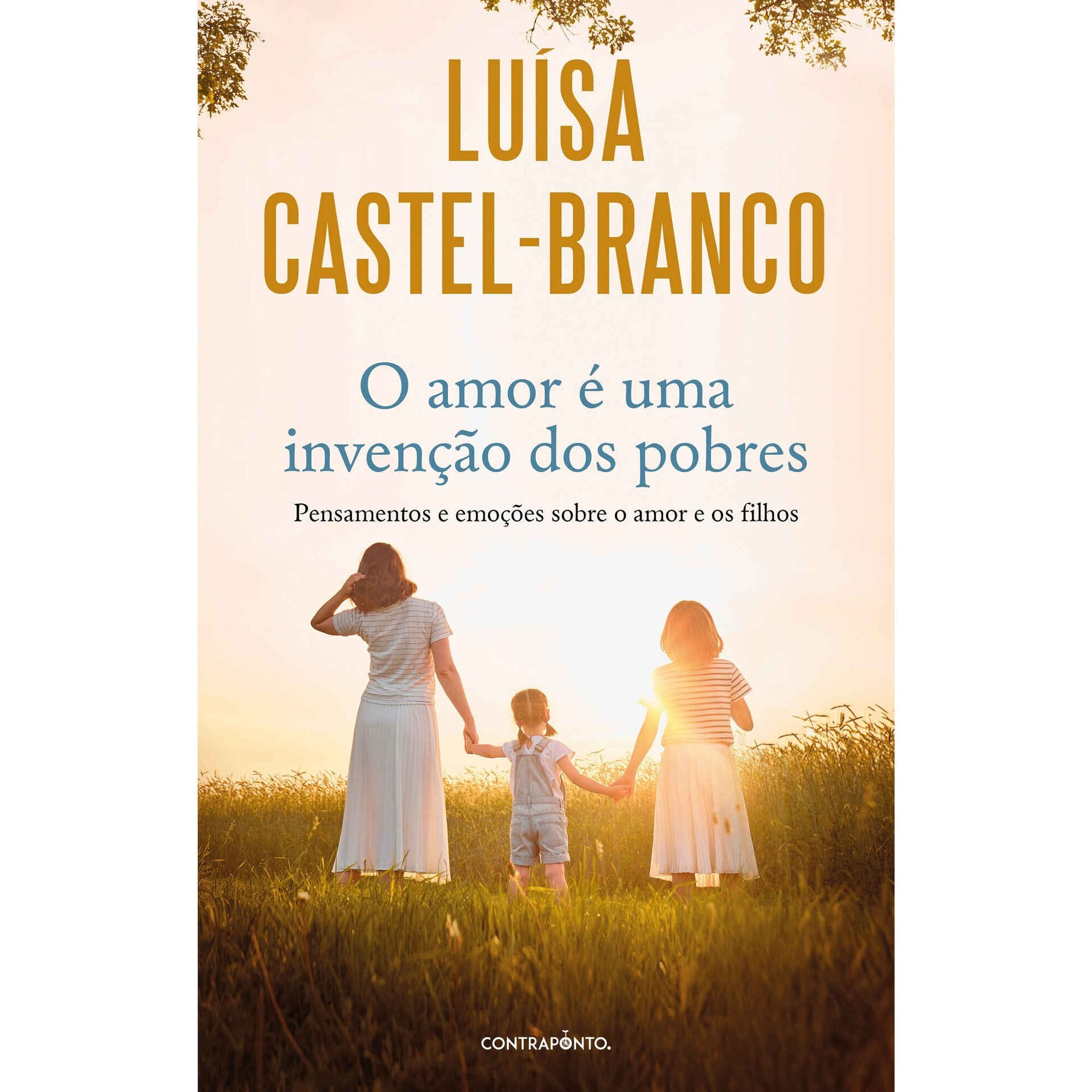 O Amor &Eacute; Uma Inven&ccedil;&atilde;o dos Pobres de Lu&iacute;sa Castel-Branco
