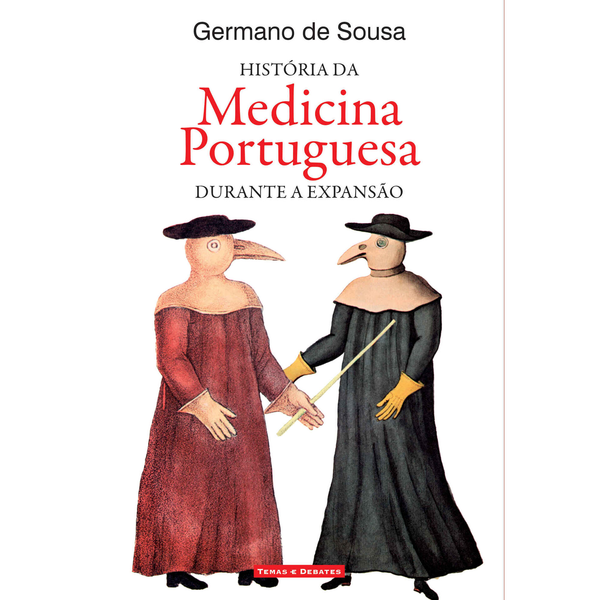 Hist&oacute;ria da Medicina Portuguesa Durante a Expans&atilde;o de Germano de Sousa