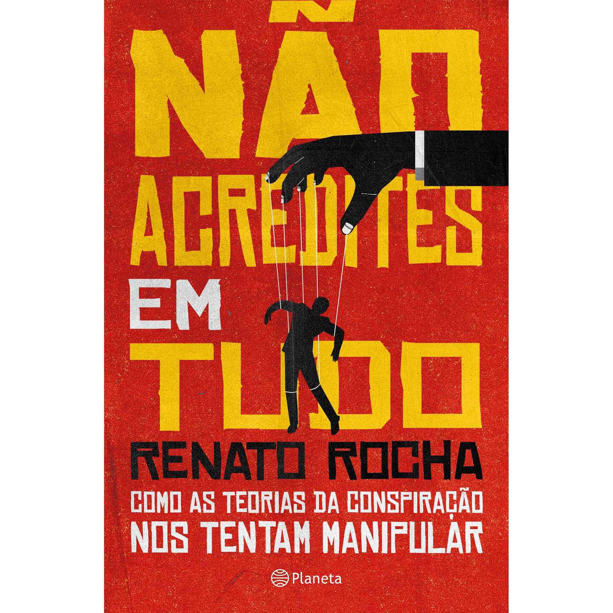 N&atilde;o Acredites em Tudo de Renato Rocha