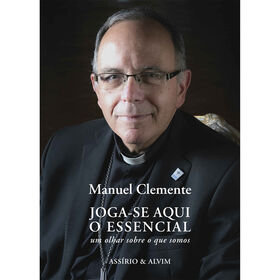 Joga-se Aqui o Essencial de Manuel Clemente