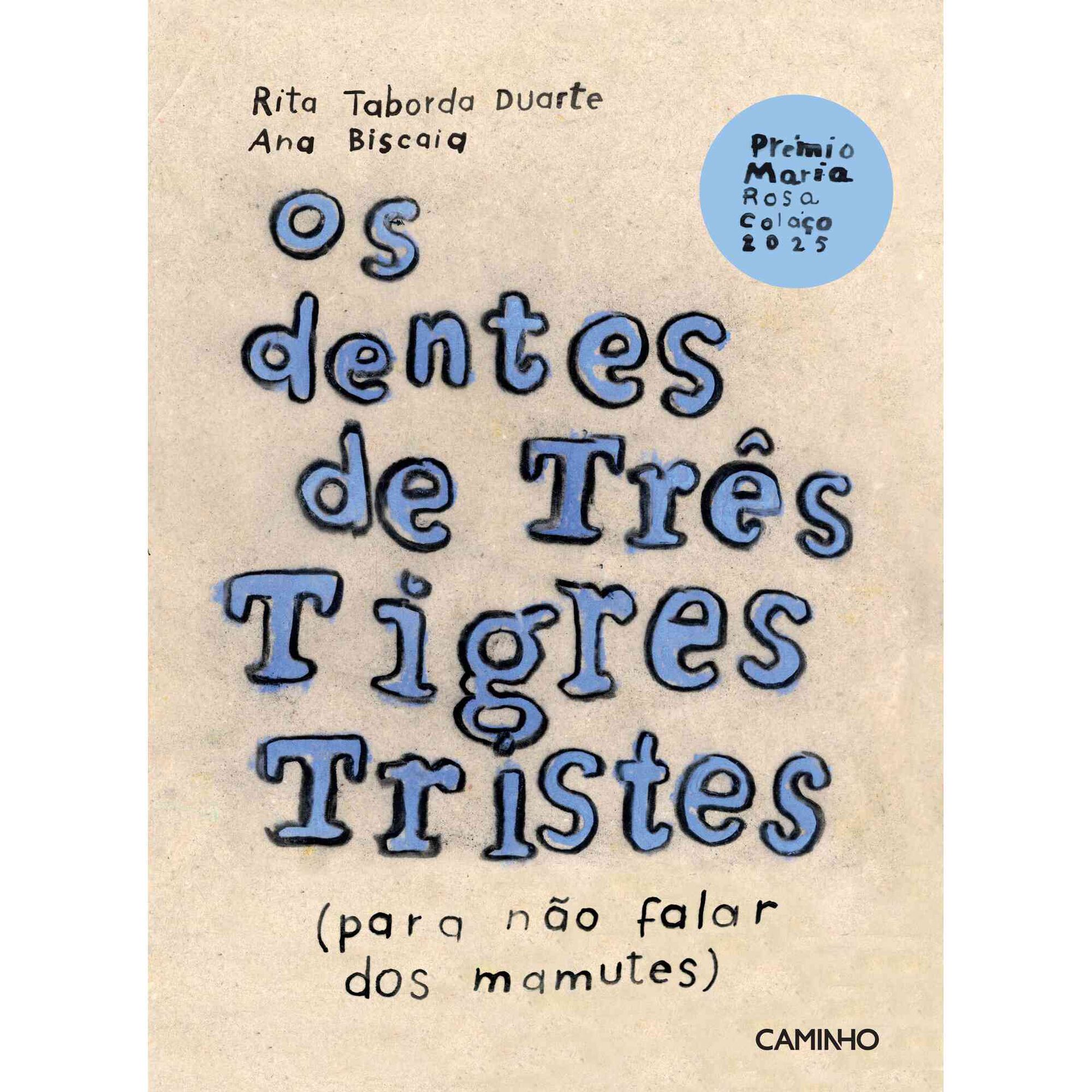 Os Dentes de Tr&ecirc;s Tigres Tristes de Rita Taborda Duarte