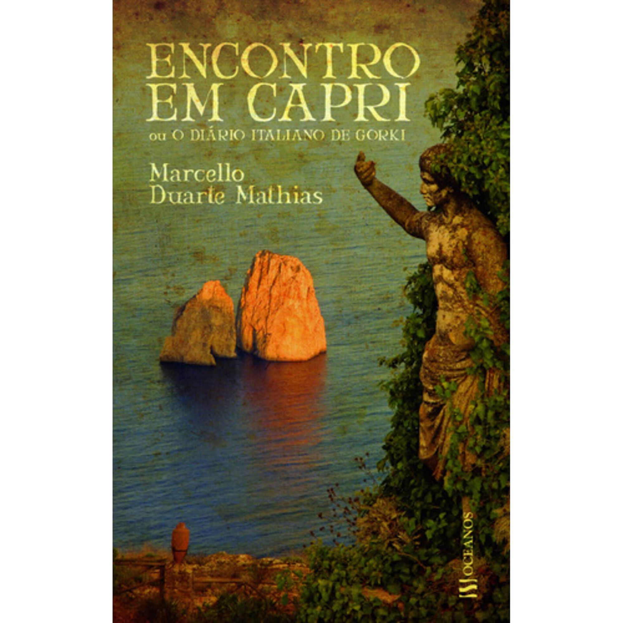 Encontro em Capri ou O Di&aacute;rio Italiano de Gorki de Marcello Duarte Mathias