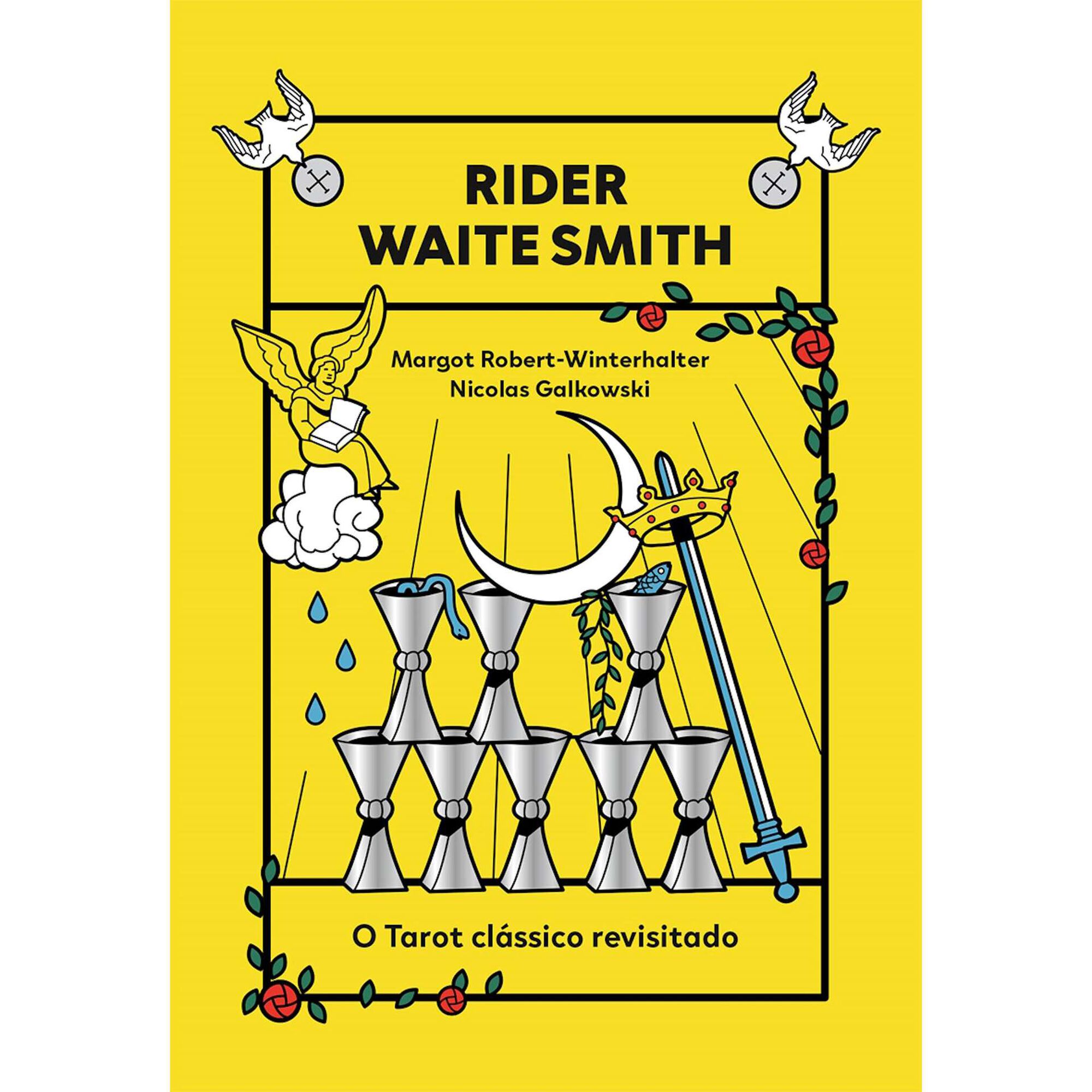 Rider Waite Smith - O Tarot Clássico Revisitado