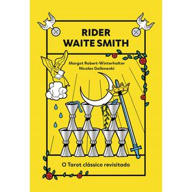 Rider Waite Smith - O Tarot Cl&aacute;ssico Revisitado de Margot Robert-Winterhalter